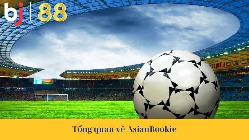 Tổng quan về AsianBookie