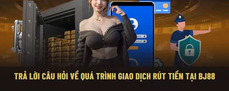 Khi rút tiền BJ88 thành công thì các bạn cần đáp ứng điều kiện gì?