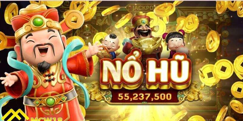 Nổ hũ là gì?